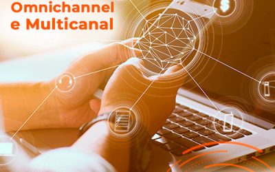 Contact Center Omnichannel e Multicanal