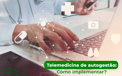 Telemedicina de autogestão: como implementar?