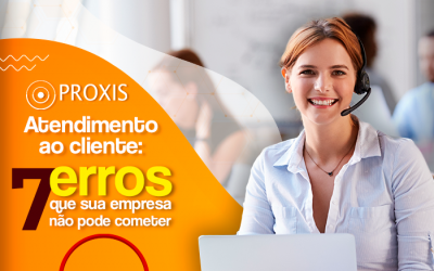 Atendimento ao cliente: 7 erros que sua empresa não pode cometer