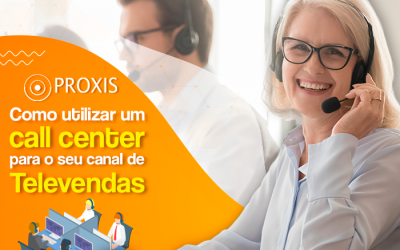 Como utilizar um call center para o seu canal de televendas