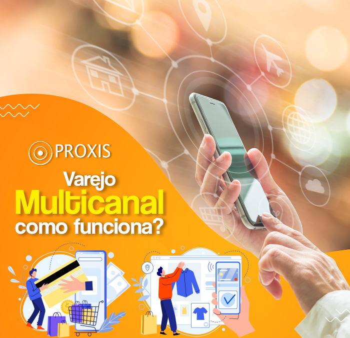 Varejo Multicanal (Omnichannel): tudo o que você precisa saber