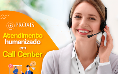 Atendimento humanizado em Call Center