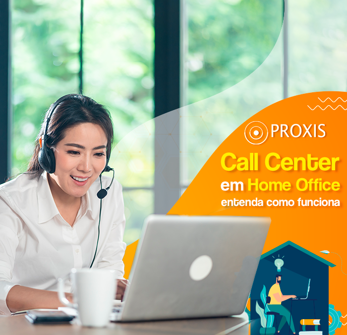 Call Center em Home Office: entenda como funciona