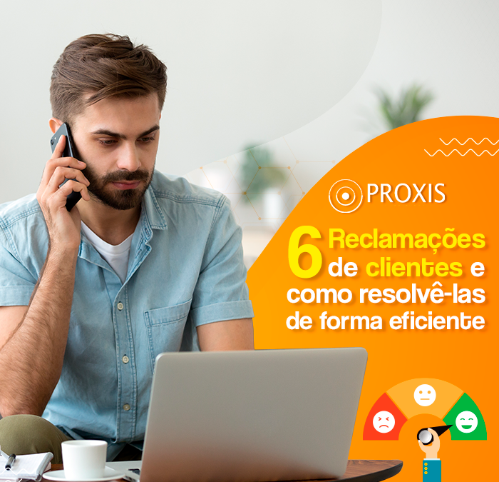 6 reclamações de clientes e como resolvê-las de forma eficiente