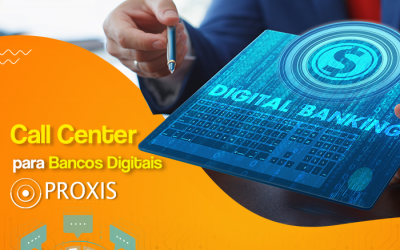 Call Center para Bancos Digitais